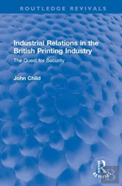 Industrial Relations In The British Printing Industry