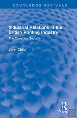 Bertrand.pt - Industrial Relations In The British Printing Industry