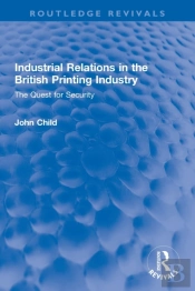 Industrial Relations In The British Printing Industry