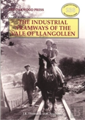 Industrial Tramways Of The Vale Of Llangollen