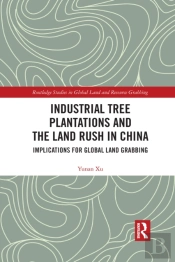 Industrial Tree Plantations And The Land Rush In China