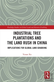 Industrial Tree Plantations And The Land Rush In China