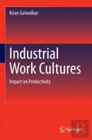 Industrial Work Cultures