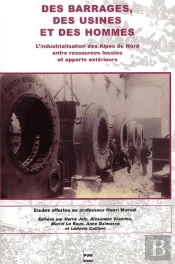 Industrialisation De Alpes Du Nord 1860-1960