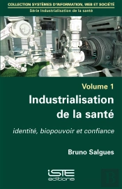 Industrialisation De La Santé ; Identité, Biopouvoir Et Confiance