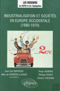 Bertrand.pt - Industrialisation Et Sociétés En Europe Occidentale (1880-1970)