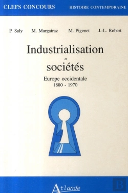 Bertrand.pt - Industrialisation Et Sociétés, Europe Occidentale, 1880 - 1970