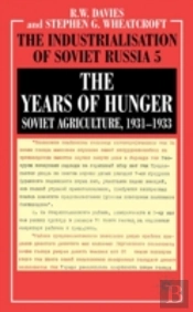 Industrialisation Of Soviet Russiayears Of Hunger - Soviet Agriculture 1931-1933