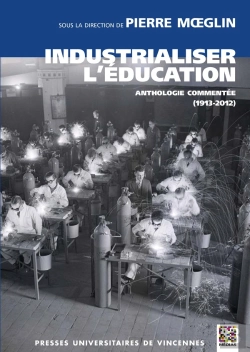 Bertrand.pt - Industrialiser L'Éducation ; Anthologie Commentée (1913-2012)
