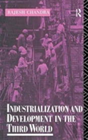 Industrialization And Development In The Third World