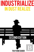 Industrialize (In Dust Realize)