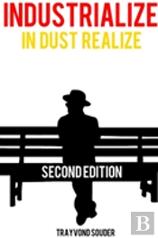 Industrialize (In Dust Realize)
