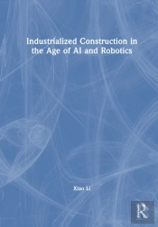 Industrialized Construction In The Age Of Ai And Robotics