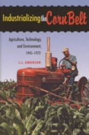 Industrializing The Corn Belt