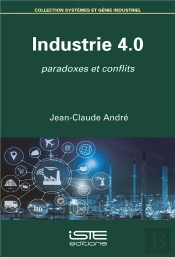 Industrie 4.0 ; Paradoxes Et Conflits