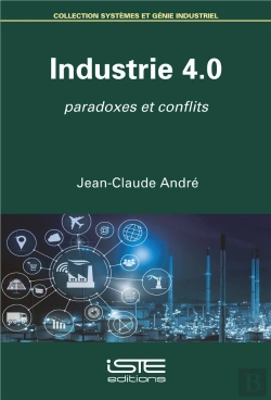 Bertrand.pt - Industrie 4.0 ; Paradoxes Et Conflits