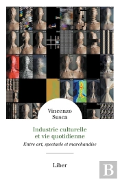 Industrie Culturelle Et Vie Quotidienne - Entre Art, Spectacle Et Marchandise