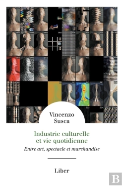 Bertrand.pt - Industrie Culturelle Et Vie Quotidienne - Entre Art, Spectacle Et Marchandise