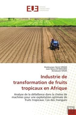 Bertrand.pt - Industrie De Transformation De Fruits Tropicaux En Afrique - Analyse De La Defaillance Dans La Chain
