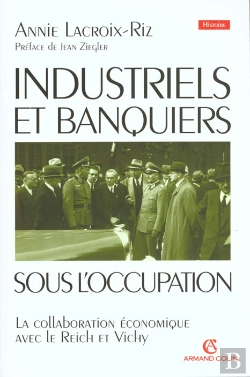 Bertrand.pt - Industriels Et Banquiers Sous L'Occupation Collaboration Economique Avant Reich Et Vichy