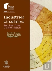 Industries Circulaires : Esquisse D'Une Transformation