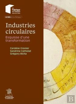 Bertrand.pt - Industries Circulaires : Esquisse D'Une Transformation