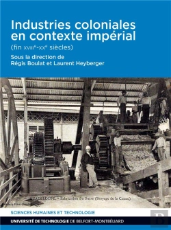 Bertrand.pt - Industries Coloniales En Contexte Imperial. (Fin Xviiie-Xxe Siecles)