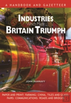 Bertrand.pt - Industries Which Made Britain Triumph