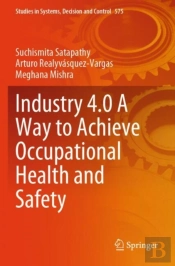 Industry 4.0 A Way To Achieve Occupational Health And Safety
