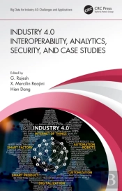 Industry 4.0 Interoperability, Analytics, Security, And Case Studies