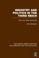 Industry And Politics In The Third Reich (Rle Nazi Germany & Holocaust) Pbdirect