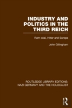 Bertrand.pt - Industry And Politics In The Third Reich (Rle Nazi Germany & Holocaust) Pbdirect