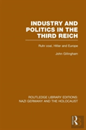 Industry And Politics In The Third Reich (Rle Nazi Germany & Holocaust) Pbdirect