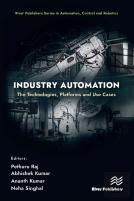 Industry Automation: The Technologies, Platforms And Use Cases