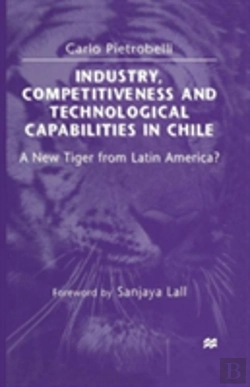 Bertrand.pt - Industry, Competitiveness And Technological Capabilities In Chile
