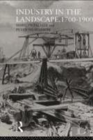 Industry In The Landscape, 1700-1900