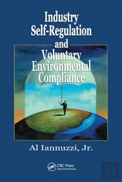 Industry Self-Regulation And Voluntary Environmental Compliance