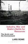Industry, War And Stalin'S Battle For Resources