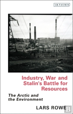 Bertrand.pt - Industry, War And Stalin'S Battle For Resources
