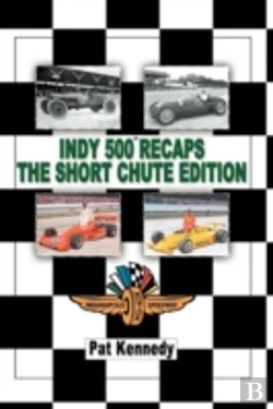 Bertrand.pt - Indy 500 Recaps The Short Chute Edition