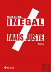 Inégal, Mais Juste