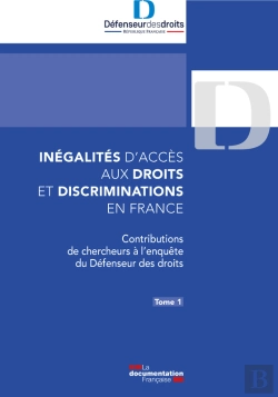 Bertrand.pt - Inégalités D’Accès Aux Droits Et Discriminations En France. Tome 1