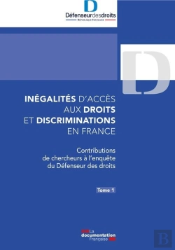 Bertrand.pt - Inegalites D Acces Aux Droits Et Discriminations En France - Une Enquete Du Defenseur Des Droits