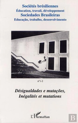 Bertrand.pt - Inegalites Et Mutations T.1-2 ; Societes Bresiliennes ; Education Travail Developpement