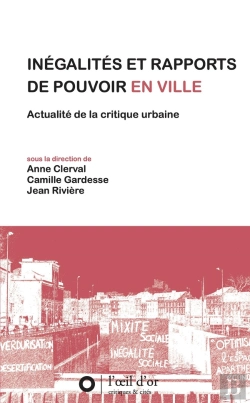 Bertrand.pt - Inégalités Et Rapports De Pouvoir En Ville : Actualité De La Critique Urbaine