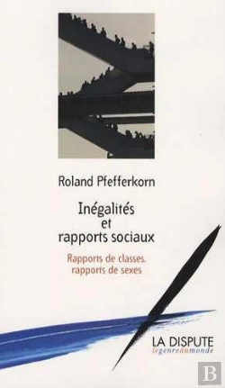 Bertrand.pt - Inégalités Et Rapports Sociaux ; Rapports De Classes, Rapports De Sexes