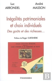 Inégalités Patrimoniales Et Choix Individuels ; Des Goûts Et Des Richesses