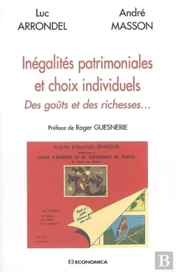Bertrand.pt - Inégalités Patrimoniales Et Choix Individuels ; Des Goûts Et Des Richesses