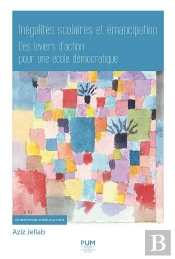 Inégalités Scolaires Et Émancipation : Des Leviers D'Action Pour Une École Démocratique