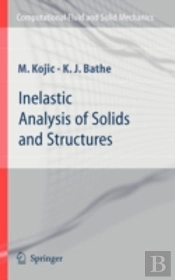 Inelastic Analysis Of Solids And Structures